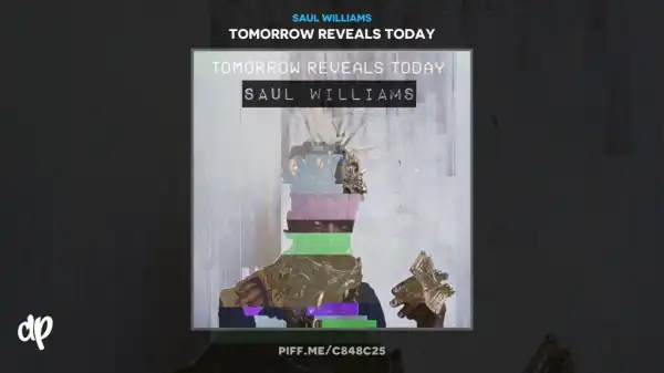 Saul Williams - Tomorrow Reveals Today